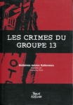 les-crimes-du-groupe-13-i-crimini-del-gruppo-13