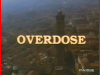 Titolo del telefilm Overdose