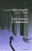 Sarti Antonio e l'assassino - Oscar Mondadori 2005