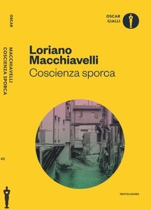 Coscienza sporca - Loriano Macchiavelli - Oscar Gialli Mondadori 2017