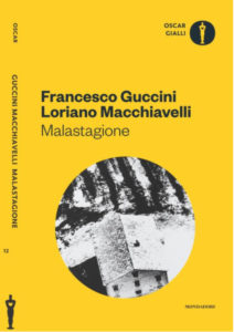 Malastagione - Francesco Guccini e Loriano Macchiavelli - Oscar Gialli Mondadori 2017